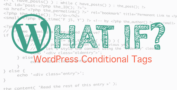 WP Conditional Tags: Dynamic Content Made Easy